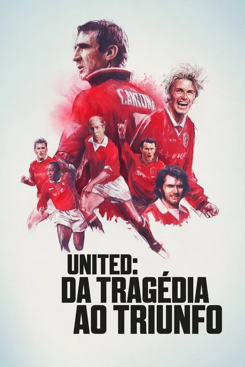 Poster do filme United: Da Tragédia Ao Triunfo