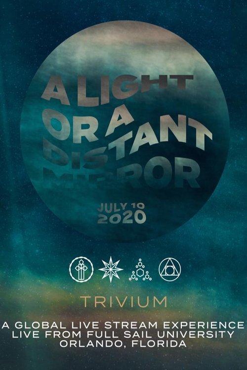 Trivium - A Light Or A Distant Mirror Live Stream movie poster