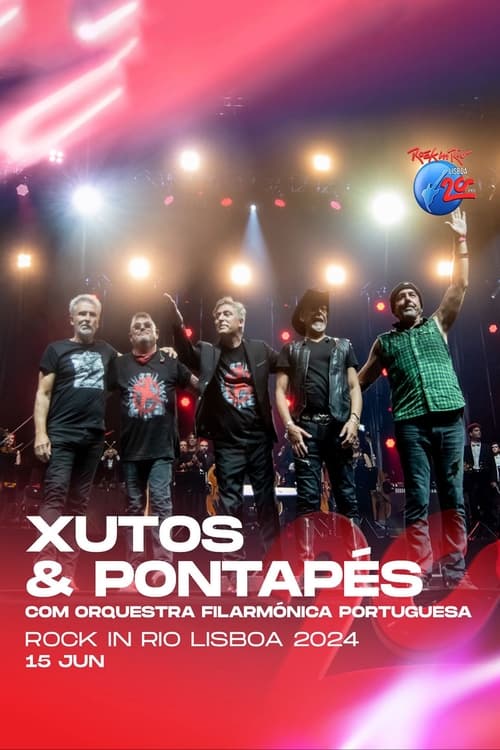 Xutos & Pontapés com Orquestra Filarmónica Portuguesa: Rock in Rio Lisboa 2024 movie poster