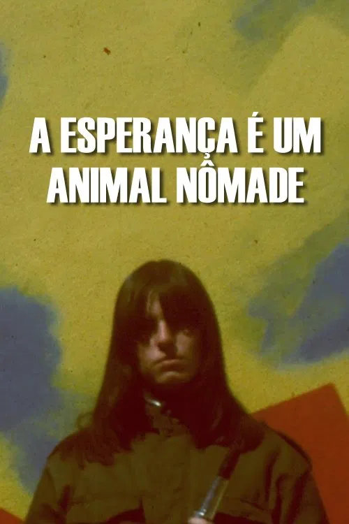 A Esperança é um Animal Nômade movie poster