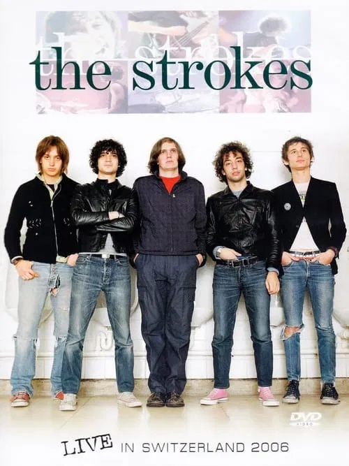 The Strokes: Live In Switzerland 2006 movie poster