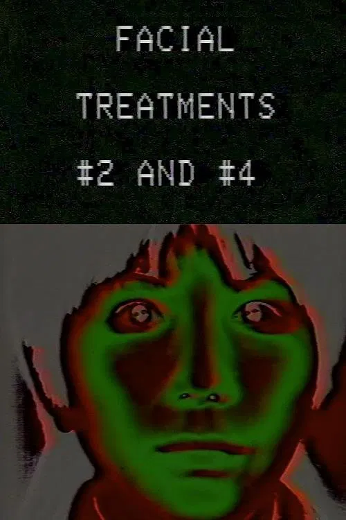 Facial Treatments #2 and #4 movie poster