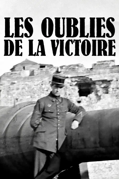Poster do filme Les Oubliés de la victoire - L'Odyssée des soldats d'Orient