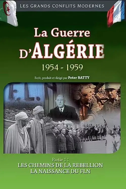 La Guerre d'Algérie 1954-1959 : Les chemins de la rebellion - La naissance du FLN movie poster