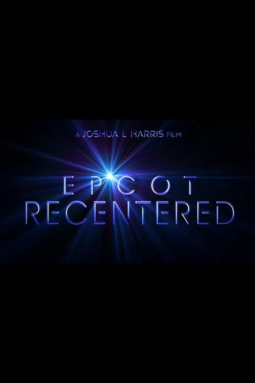 EPCOT Recentered movie poster