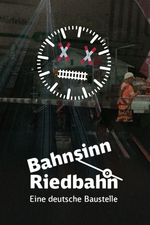 Bahnsinn Riedbahn. tv show poster