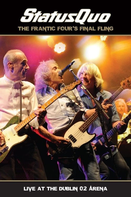 Status Quo: The Frantic Four’s Final Fling - Live At The Dublin 02 Arena movie poster