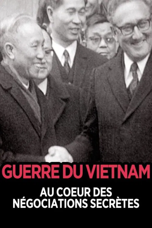 Poster do filme Guerre du Viêtnam Au coeur des négociations secrètes