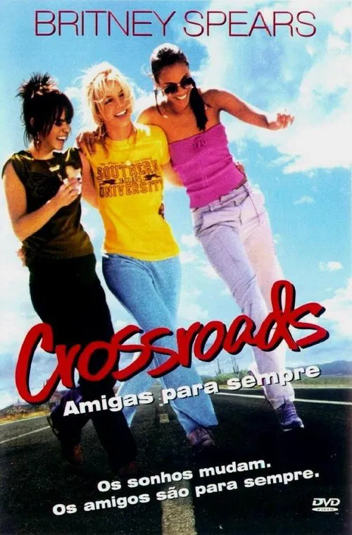 Poster do filme Crossroads: Amigas Para Sempre