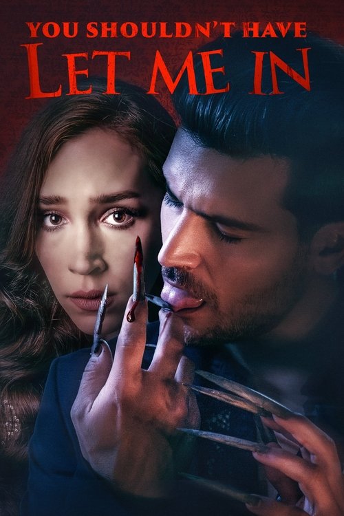 You Shouldn't Have Let Me In movie poster