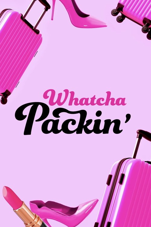 Whatcha Packing tv show poster
