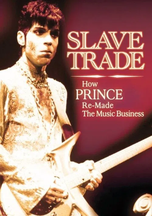 Slave Trade: How Prince Remade the Music Business movie poster
