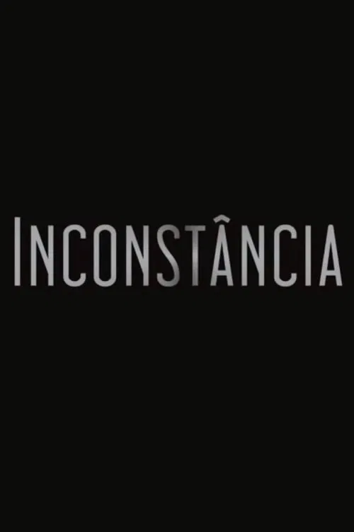 Inconstância movie poster