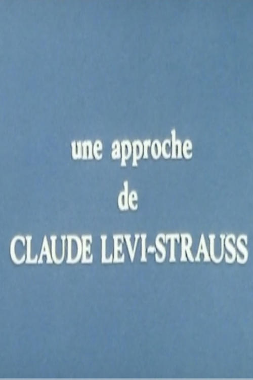 Une approche de Claude Lévi-Strauss movie poster