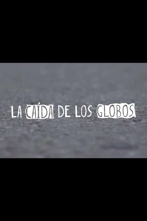 La Caída de los Globos movie poster