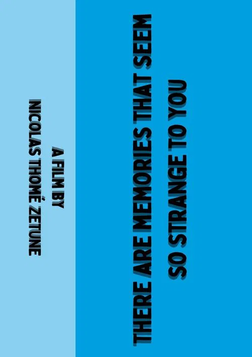 There are memories that seem so strange to you movie poster