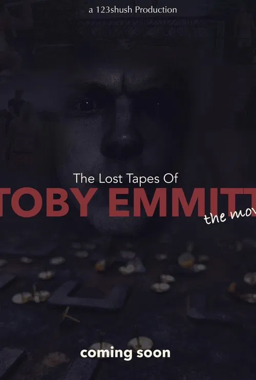 The Lost Tapes Of Toby Emmitt: The Movie movie poster