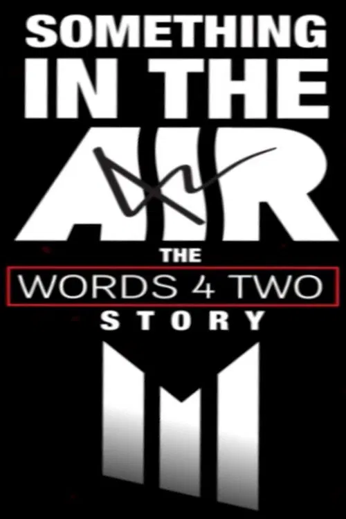 Something in the Air: The Words Four Two Story movie poster