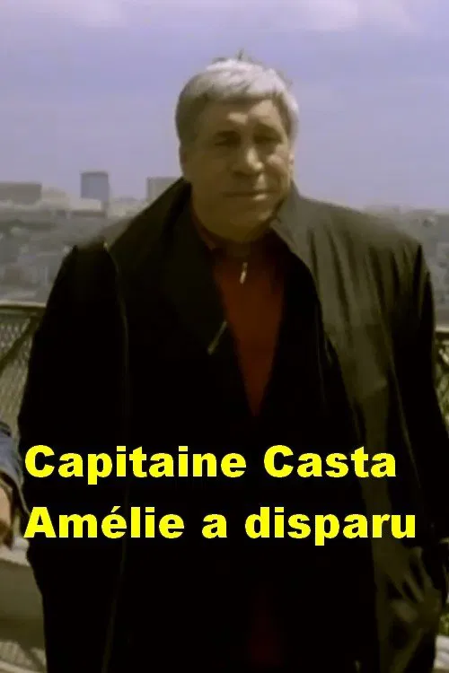 Capitaine Casta : Amélie a disparu movie poster