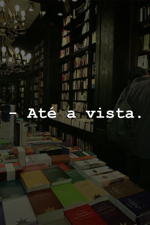 Até a Vista movie poster