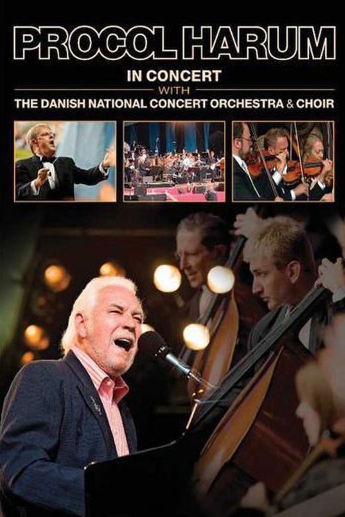Procol Harum: In Concert With the Danish National Concert Orchestra and Choir movie poster