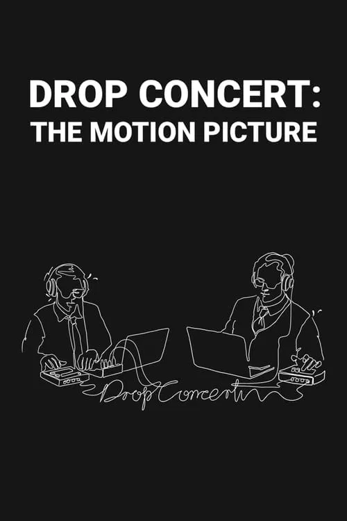 Drop Concert: the Motion Picture movie poster