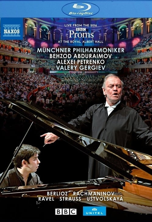 BBC Proms 2016:  Ravel, M. / Strauss, R. / Berlioz, H. (Abduraimov, Munich Philharmonic, Gergiev) movie poster