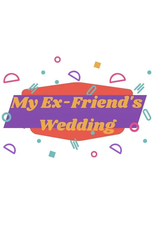 My Ex-Friend's Wedding movie poster