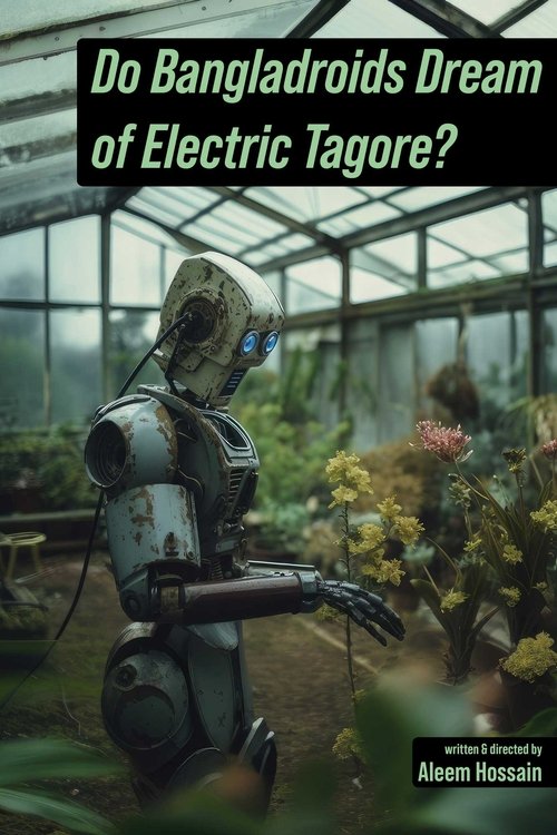 Do Bangladroids Dream of Electric Tagore? movie poster