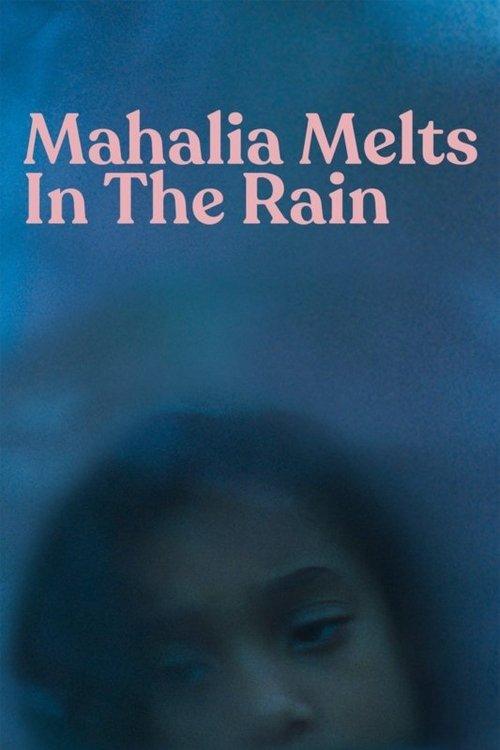Mahalia Melts in the Rain movie poster