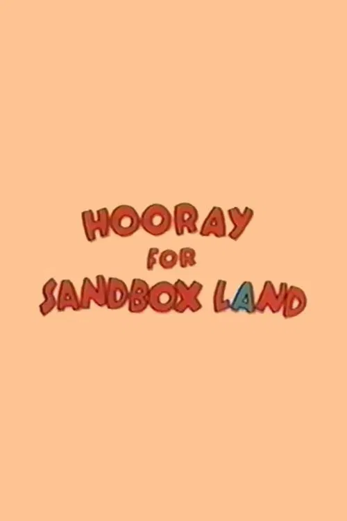 Hooray for Sandbox Land movie poster