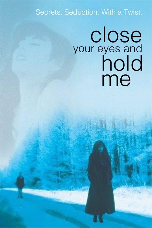 Close Your Eyes and Hold Me movie poster