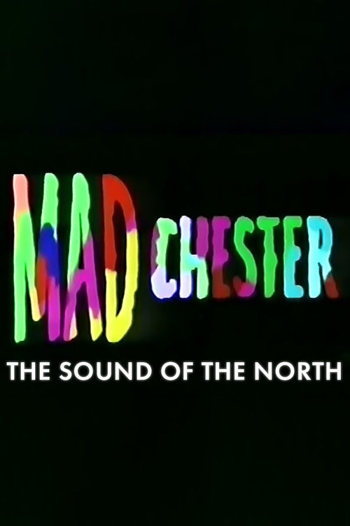 Madchester: The Sound of the North movie poster