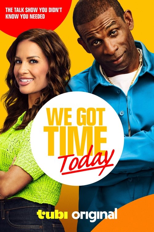 We Got Time Today tv show poster