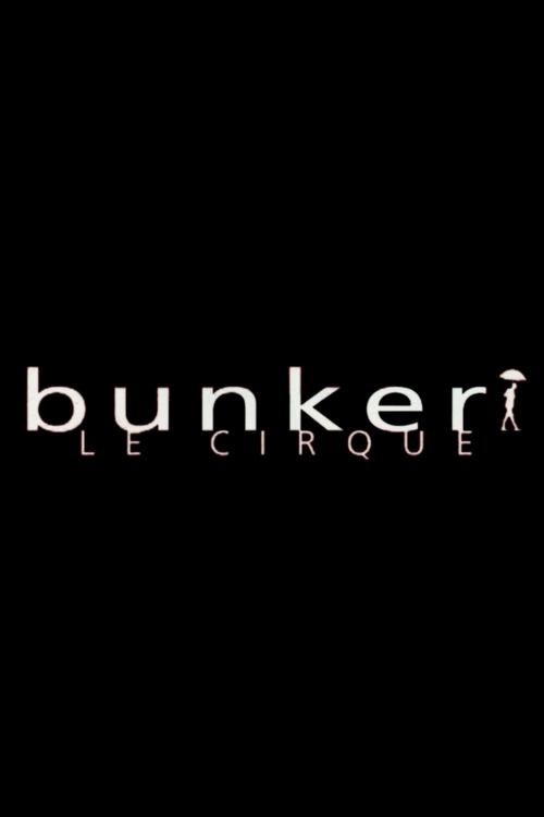 Bunker, le cirque tv show poster