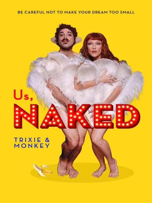 Us, Naked: Trixie & Monkey movie poster
