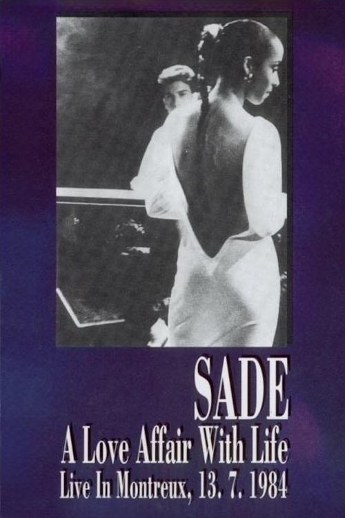 Sade: A Love Affair With Life - Live in Montreux movie poster