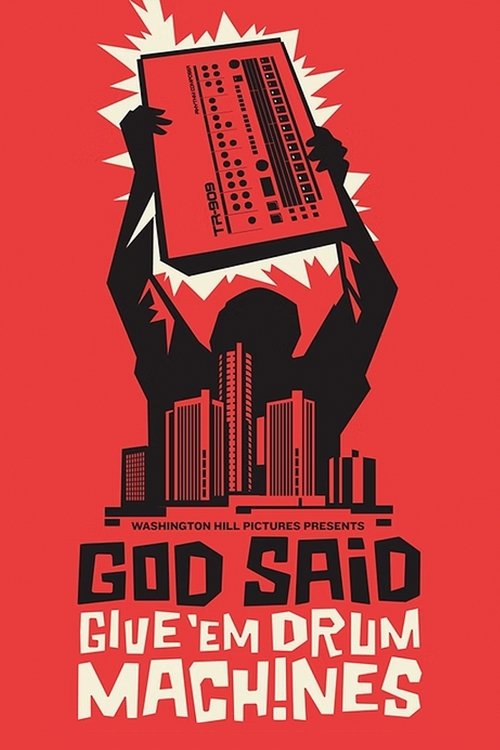 God Said Give 'Em Drum Machines movie poster