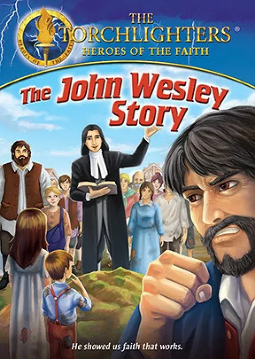 Torchlighters: The John Wesley Story movie poster