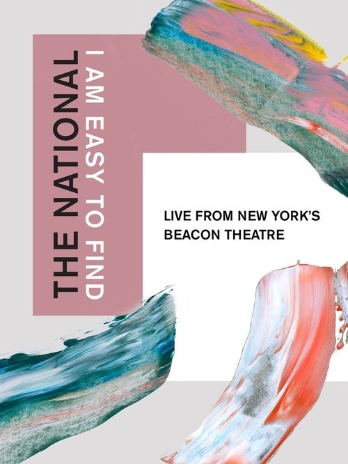 The National: I Am Easy to Find, Live from New York's Beacon Theatre movie poster