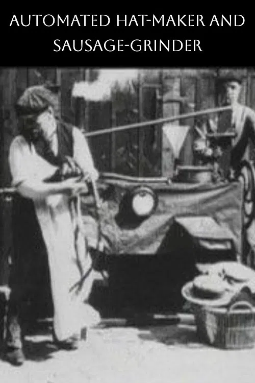 Automated Hat-Maker and Sausage-Grinder movie poster