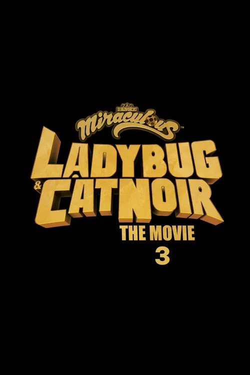 Miraculous: Ladybug & Cat Noir, The Movie 3 movie poster