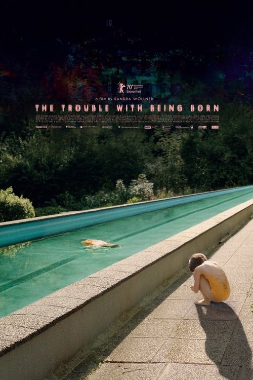 The Trouble with Being Born movie poster