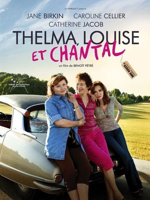 Thelma, Louise et Chantal movie poster