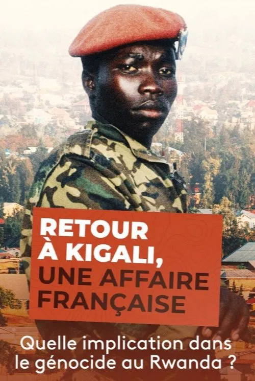 Retour à Kigali, une affaire française movie poster