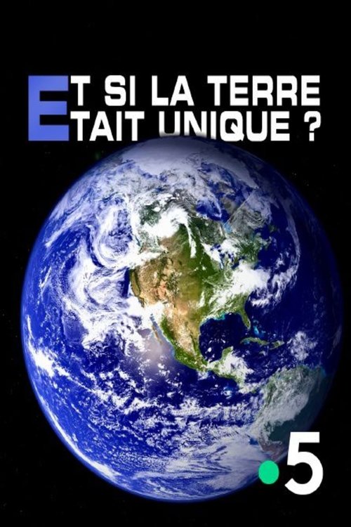 Et si la Terre était unique ? movie poster