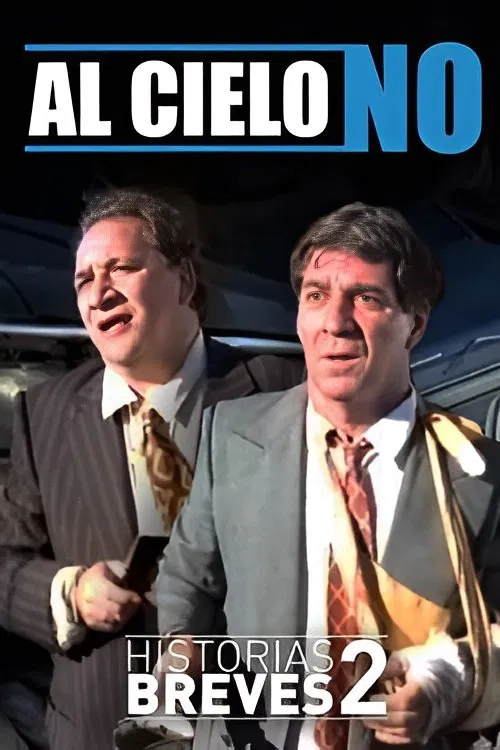Poster do filme Historias Breves II: Al cielo, no