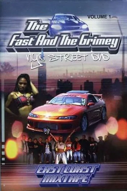 The Fast and the Grimey: NYC Street Vol. 1 - East Coast Mixtape movie poster