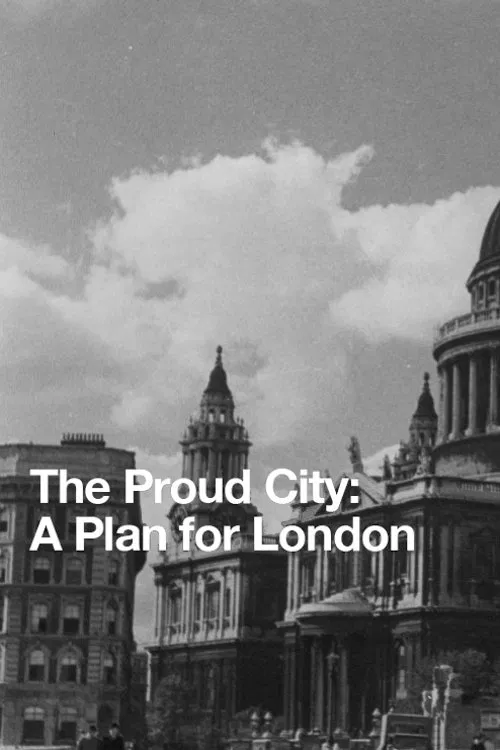 Poster do filme The Proud City: A Plan for London