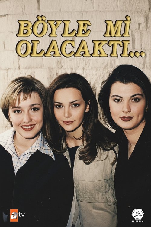 Böyle mi Olacaktı tv show poster